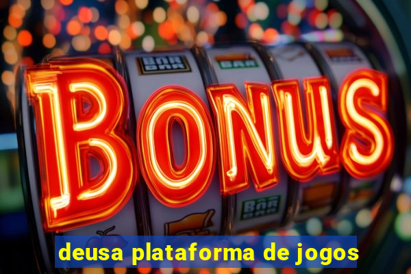 deusa plataforma de jogos